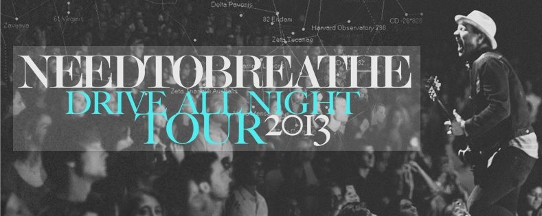 NEEDTOBREATHE set to kick off 2013 Drive All Night Tour