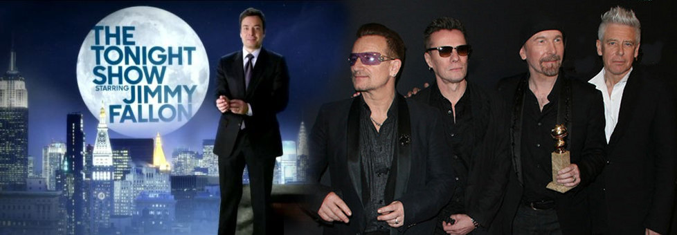 U2 KICK OFF JIMMY FALLON ERA OF ‘THE TONIGHT SHOW’ ON NBC