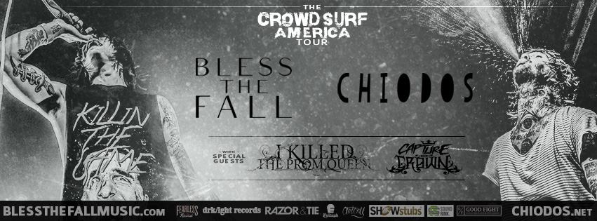 CHIODOS AND BLESSTHEFALL ANNOUNCE THE CROWD SURF AMERICA TOUR WITH I KILLED THE PROM QUEEN AND CAPTURE THE CROWN