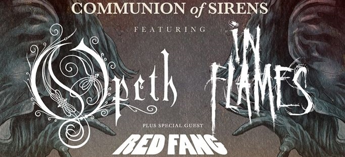 OPETH AND IN FLAMES ANNOUNCE COMMUNION OF SIRENS NORTH AMERICAN TOUR WITH SPECIAL GUEST RED FANG