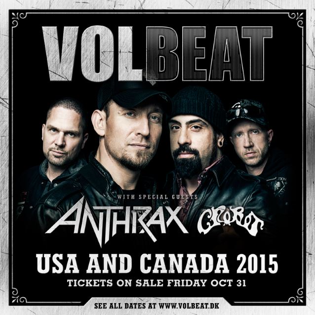 VOLBEAT AND ANTHRAX ANNOUNCE 2015 NORTH AMERICAN TOUR WITH SPECIAL GUESTS CROBOT