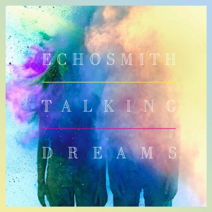 Echosmith_Talking_Dreams_Cover_Art