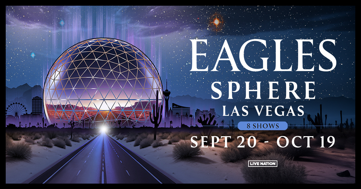 Eagles Announce 8Show Residency at Sphere in Las Vegas